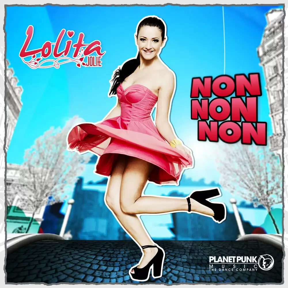 Lolita Jolie - Non Non Non